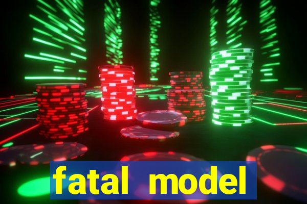 fatal model cruzeiro sp